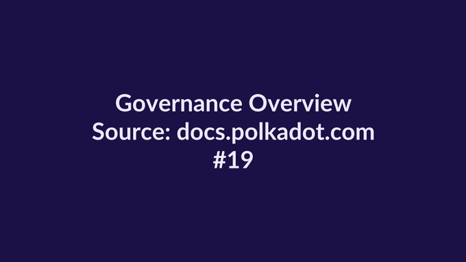 The image features a blue background with white text that reads "Governance Overview Source: Docs.Polkadot.com #19". The text is centered, making it easy to read and understand. The image also includes an image of a gray square in the bottom right corner.