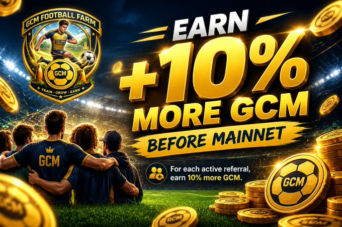 A promotional graphic for 'GCM Football Farm' advertises 'Earn +10% More GCM Before Mainnet' with an offer to 'For each active referral, earn 10% more GCM.'