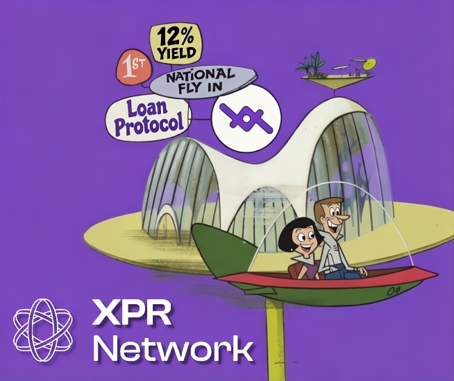 A promotional graphic for XPR Network features a retro-futuristic illustration with a couple in a flying vehicle, buildings, and labels reading '12% YIELD', '1st NATIONAL FLY IN', and 'Loan Protocol' on a purple background.