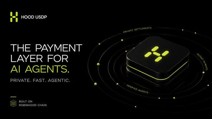 A dark promotional graphic for "HOOD USDP" with the tagline "THE PAYMENT LAYER FOR AI AGENTS. PRIVATE. FAST. AGENTIC." and a note that it is "BUILT ON ROBINHOOD CHAIN," featuring a glowing green device icon surrounded by orbiting dots labeled "PRIVATE SETTLEMENTS," "INSTANT PAYMENTS," and "VERIFIED AGENTS."