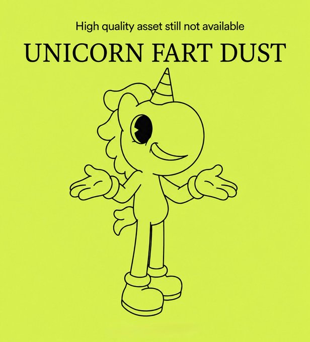 A cartoon unicorn character on a yellow-green background with text reading 'UNICORN FART DUST' and a small note above stating 'High quality asset still not available'.