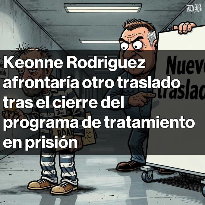 A Spanish-language cartoon illustration with the headline "Keonne Rodriguez afrontaría otro traslado tras el cierre del programa de tratamiento en prisión," depicting a handcuffed prisoner being escorted.