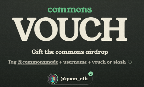 A 'commons VOUCH' graphic displayed on a dark background reads 'Gift the commons airdrop' and 'Tag @commonsmade + username + vouch or slash' with the username @quan_eth shown.