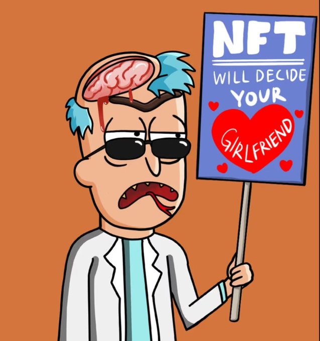 The image depicts a cartoon of a brain-exposed, sunglasses-wearing man in a lab coat holding a sign that reads "NFT WILL DECIDE YOUR GIRLFRIEND" with a large red heart, satirically tying into the post from @GodHatesNFTees by mocking the absurdity and dehumanizing extremes of NFT culture.