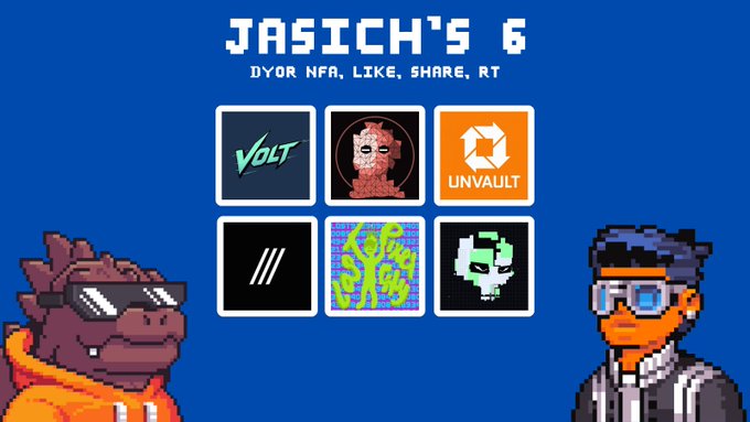 A pixel-art promotional graphic titled "JASICH'S 6" with the subtitle "DYOR NFA, LIKE, SHARE, RT" features a blue background with a hippo character wearing sunglasses and an orange hoodie on the left, and a duck character in sunglasses and a suit on the right. Between them are six NFT project logos, including VOLT and UNVAULT, highlighting featured NFT collections like "PoweredByVolt" and "Late Stage Archetype" mentioned in the accompanying post.