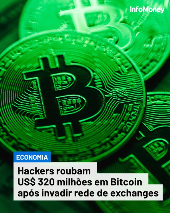 A pile of green-tinted Bitcoin coins, with InfoMoney's "ECONOMIA" section featuring the headline "Hackers roubam US$ 320 milhões em Bitcoin após invadir rede de exchanges" overlaying the image. The visual of physical Bitcoin representations illustrates the massive cryptocurrency theft from the Liquid Network wallet mentioned in the post.