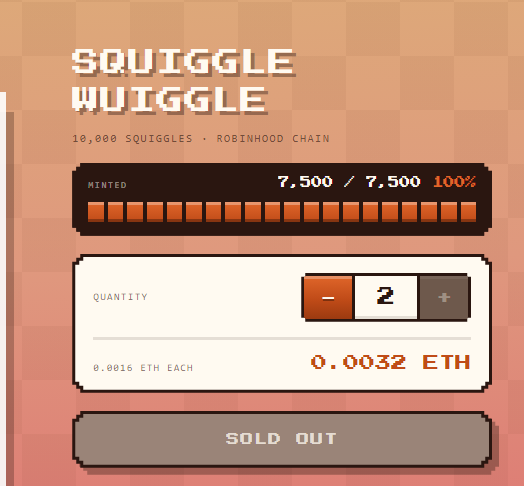 A pixel-art style minting interface for 'SQUIGGLE WIGGLE' showing 7,500/7,500 (100%) minted on the Robinhood Chain, with a quantity of 2 selected for 0.0032 ETH and a 'SOLD OUT' button.