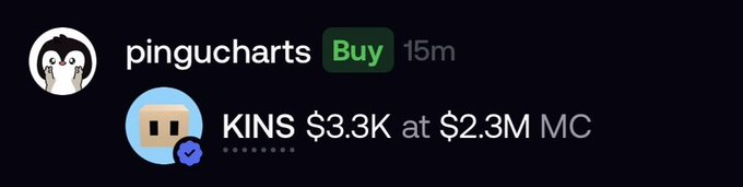 A screenshot shows “pingucharts” buying “KINS,” with text reading “KINS $3.3K at $2.3M MC.” The image presents the buyer as having strong conviction in KINS.
