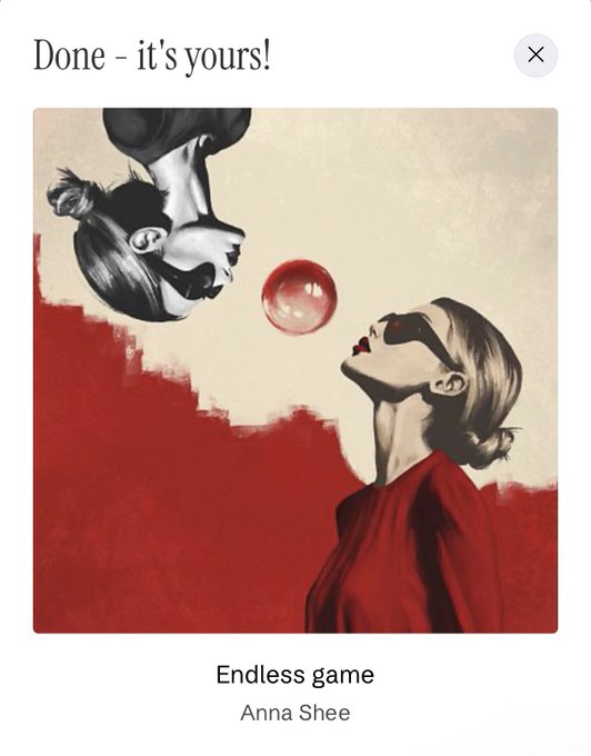 An art display notification titled 'Done - it's yours!' featuring a painting of two women blowing a red bubble between them, titled 'Endless game' by Anna Shee.
