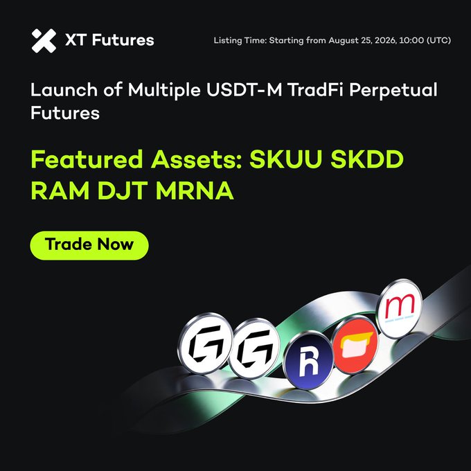 XT Futures promotional banner announcing the listing of multiple USDT-M TradFi Perpetual Futures (SKUU, SKDD, RAM, DJT, MRNA) starting August 25, 2026, at 10:00 UTC, with a "Trade Now" call-to-action button displayed alongside the featured token logos.