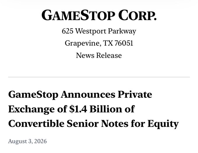 A GameStop Corp. news release dated August 3, 2026, from their Grapevine, TX headquarters, announces a private exchange of $1.4 billion in convertible senior notes for equity, aligning with the $GME stock update about debt-to-equity conversion.