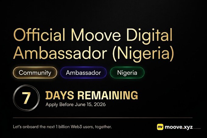 The image features a poster with a black background that displays information about an upcoming event for the @moovexyz Digital Ambassador Program. The poster announces that there are 7 days remaining before the application deadline, which is set for June 15, 2026. It also mentions that the program is open to Nigerians and other African countries who want to participate in the Web3 space.