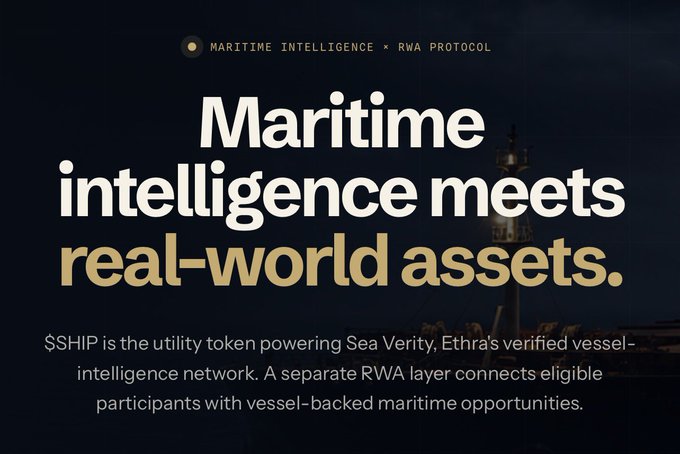 A dark promotional graphic featuring a faint lighthouse silhouette, headlined "Maritime intelligence meets real-world assets," with text identifying $SHIP as the utility and governance token powering Sea Verity, Ethra's verified vessel-intelligence network on an RWA protocol—aligning with the post's description of $SHIP enabling access to live fleet tracking, AIS positions, and maintenance records through staking.