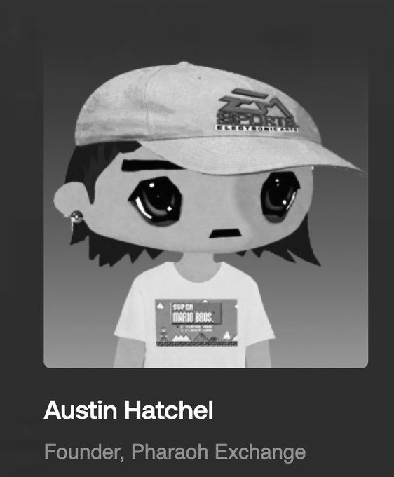 A grayscale profile image of a cartoon character wearing an Esports cap and shirt, labeled 'Austin Hatchel, Founder, Pharaoh Exchange.'