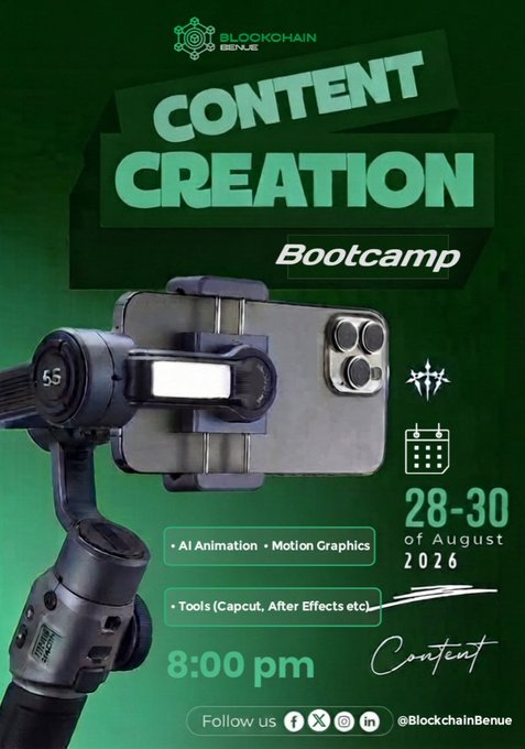 This image is a promotional poster for the "Content Creation Bootcamp" hosted by Blockchain Benue. Key details include the event dates of August 28-30, 2026, daily sessions at 8:00 PM, and topics covering AI Animation, Motion Graphics, and tools like Capcut and After Effects, with the social media handle @BlockchainBenue displayed at the bottom. The poster features a green color scheme with a smartphone on a gimbal stabilizer, directly aligning with the bootcamp's content creation theme mentioned in the accompanying post.