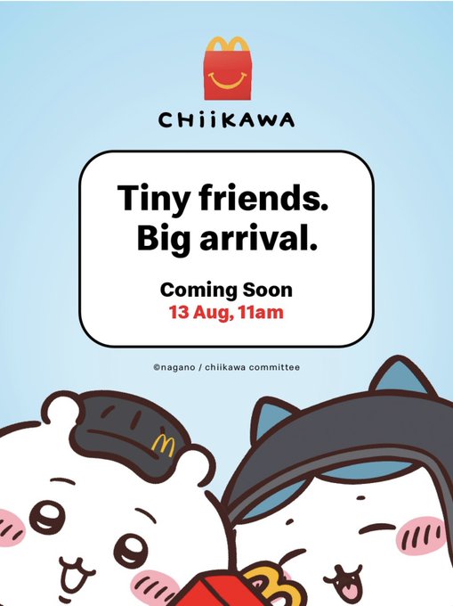 Promotional poster for a McDonald's x Chiikawa collaboration featuring cute cartoon characters with text 'Tiny friends. Big arrival. Coming Soon 13 Aug, 11am'.