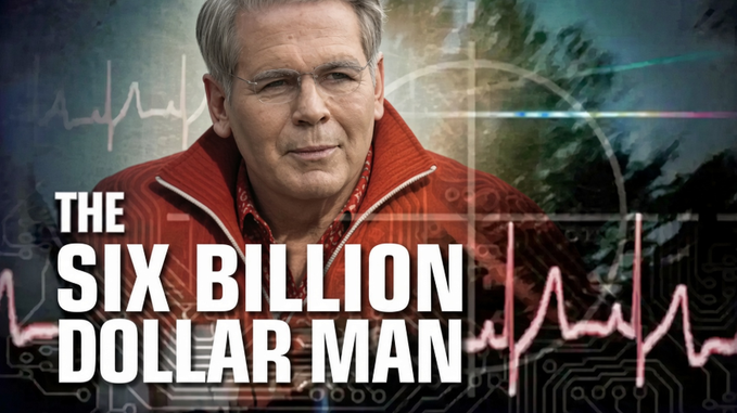 A promotional image for the show 'THE SIX BILLION DOLLAR MAN', showing a man in a red jacket with an EKG heartbeat line running across the bottom of the image.