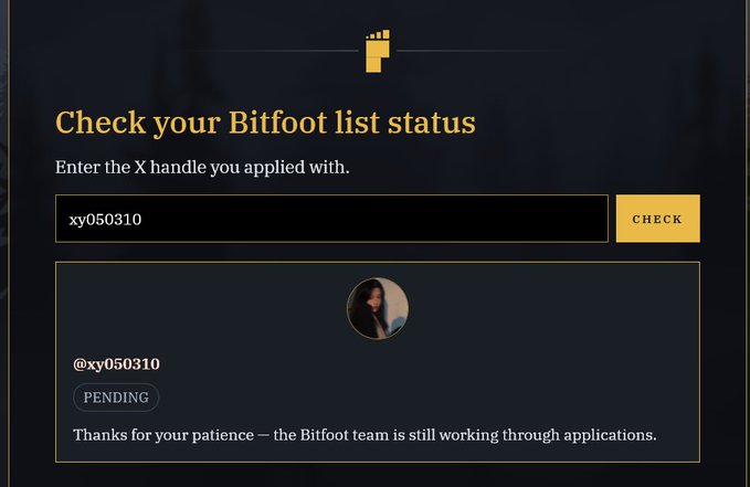 A dark-themed 'Bitfoot list status' check webpage where the X handle 'xy050310' is entered, displaying a 'PENDING' badge and the message 'Thanks for your patience — the Bitfoot team is still working through applications.'