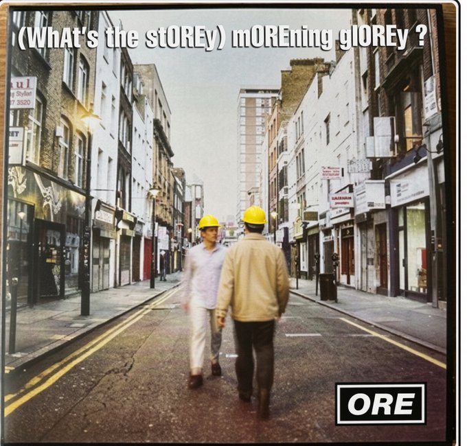 An album cover for 'ORE - (What's the stOREy) mOREning glOREy?' depicts two figures in hard hats walking down a city street, with the artist's 'ORE' logo in the bottom right.