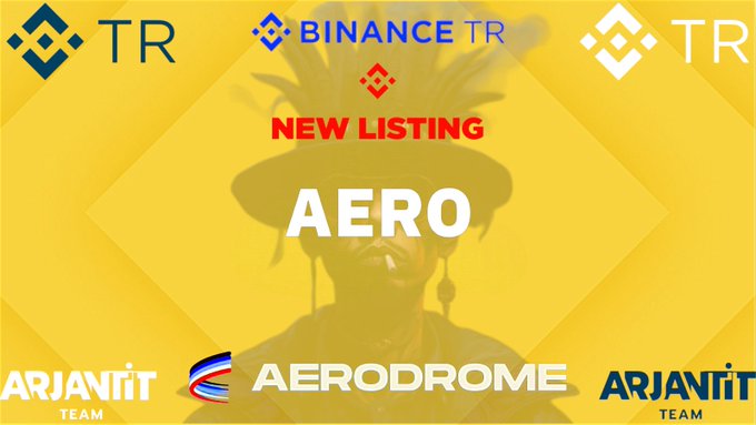 Binance TR announces the new listing of $AERO, also known as Aerodrome, a critical infrastructure for the Base network. The image displays the Binance TR logo and the text "NEW LISTING AERO" and "AERODROME".