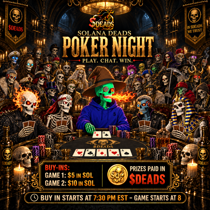 A promotional graphic for 'Solana $DEADS Poker Night' featuring skulls playing cards, with buy-ins of $5 and $10 in SOL and prizes paid in $DEADS, starting 7:30 PM EST.
