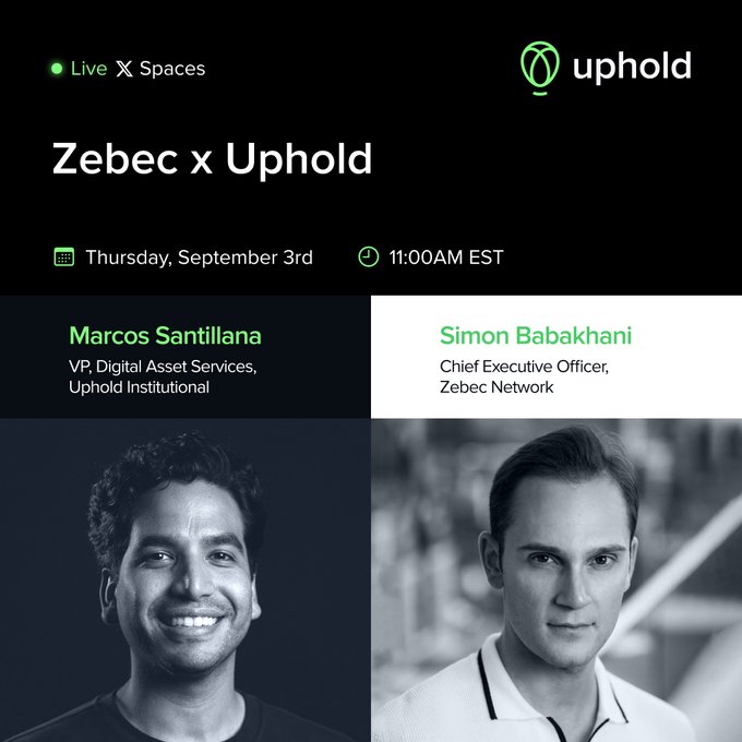 An announcement for a 'Zebec x Uphold' Live X Spaces event on Thursday, September 3rd at 11:00 AM EST, featuring Marcos Santillana (VP, Digital Asset Services, Uphold Institutional) and Simon Babakhani (CEO, Zebec Network).