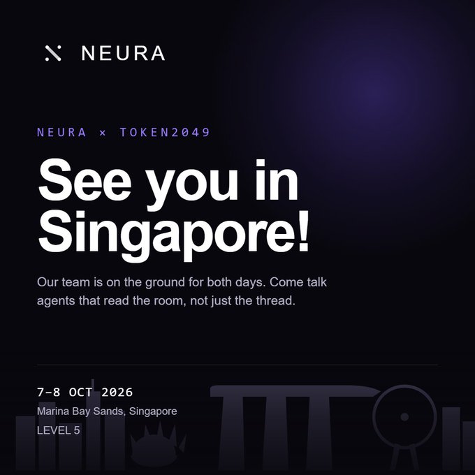 A promotional graphic from NEURA x TOKEN2049 reading 'See you in Singapore! Our team is on the ground for both days. Come talk agents that read the room, not just the thread.' Event details: 7-8 OCT 2026 at Marina Bay Sands, Singapore, LEVEL 5.