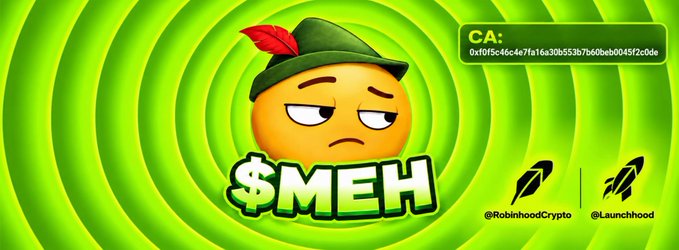 A meme coin called $MEH is featured with a cartoon emoji wearing a green Robinhood-style hat and displaying a "meh" expression, set against a swirling green background. The image displays the contract address "0xf0f5c46c4e7fa16a30b553b7b60beb0045f2cd0e" and credits @RobinhoodCrypto and @Launchhood, visually promoting the newly launched low-cap token highlighted in the post.