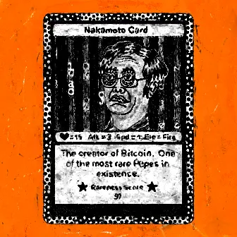 A stylized 'Nakamoto Card' tarot-style trading card depicting a bearded man described as 'The creator of Bitcoin. One of the most rare Hopes in existence.' with stats and a 'Rareness Score of 97.'
