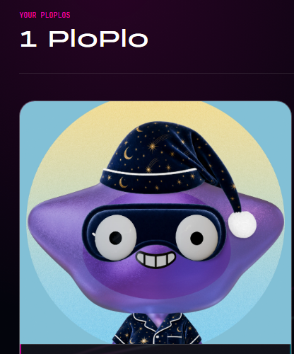 A digital interface displaying 'YOUR PLOPLOS' and '1 PloPlo' above a cartoon purple mascot character wearing a starry nightcap, with wide eyes and a toothy smile.