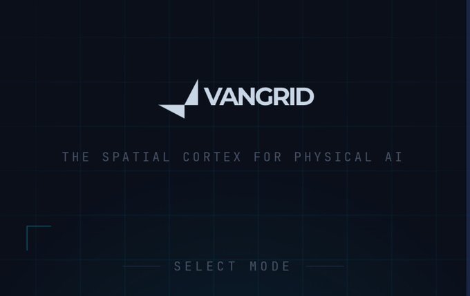 A dark-themed logo screen displaying 'VANGRID' with the tagline 'THE SPATIAL CORTEX FOR PHYSICAL AI' and a 'SELECT MODE' prompt.