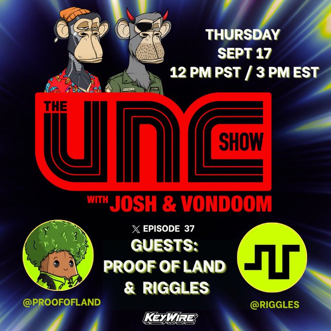 Promotional graphic for "The UNC Show" Episode 37 with hosts Josh & Vondoom, featuring cartoon monkey avatars, airing Thursday Sept 17 at 12 PM PST / 3 PM EST, with guests Proof of Land (@proofofland) and Riggles (@riggles).