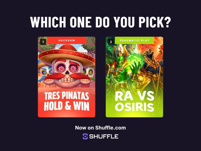 A promotional graphic asking "Which One Do You Pick?" featuring two slot game options: Hacksaw's "Tres Pinatas Hold & Win" (option 1) with a festive sugar skull design, and Pragmatic Play's "Ra vs Osiris" (option 2) with Egyptian mythology artwork, now available on Shuffle.com.