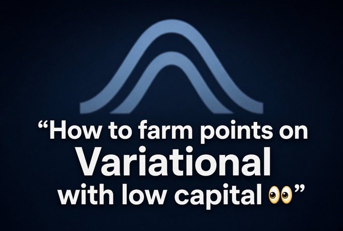 A dark blue graphic with the Variational logo and the text: "How to farm points on Variational with low capital 👀"