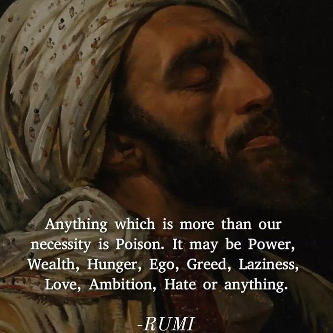 A portrait of a bearded man wearing a white turban, with a quote attributed to RUMI: "Anything which is more than our necessity is Poison. It may be Power, Wealth, Hunger, Ego, Greed, Laziness, Love, Ambition, Hate or anything."
