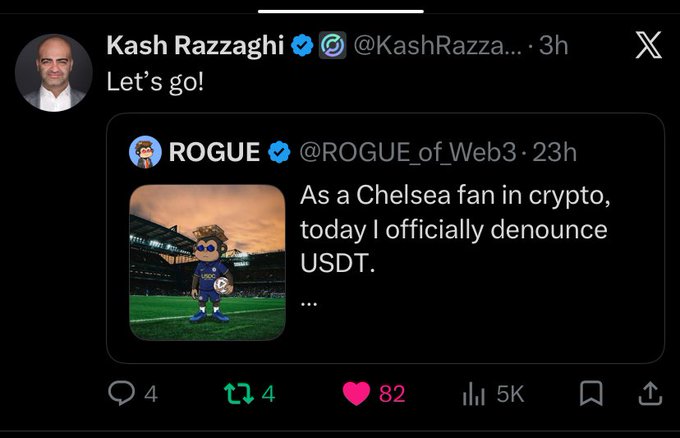 A screenshot of an X post by Kash Razzaghi quoting ROGUE reads 'Let's go!' and includes a quote tweet stating 'As a Chelsea fan in crypto, today I officially denounce USDT' alongside an image of a Chelsea mascot.