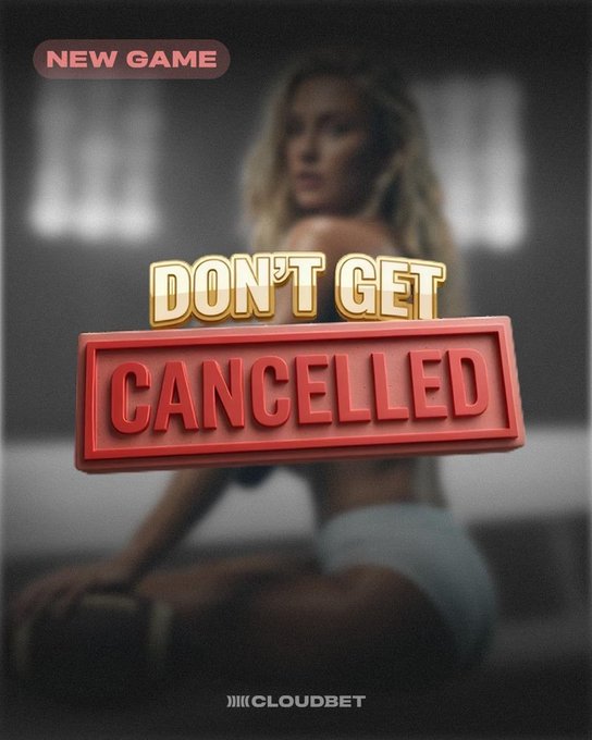 Cloudbet advertisement showing a woman in the background with a bold 'DON'T GET CANCELLED' title and a 'NEW GAME' badge in the corner.