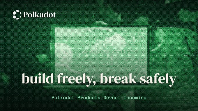 Polkadot advertisement with the text 'build freely, break safely' and 'Polkadot Products Devnet Incoming' over a green-toned image of a computer setup.