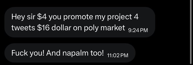 Text messages where someone offers $4 for promotion and $16 for 4 tweets on Polymarket at 9:24 PM, followed by an angry reply 'Fuck you! And napalm too!' at 11:02 PM.