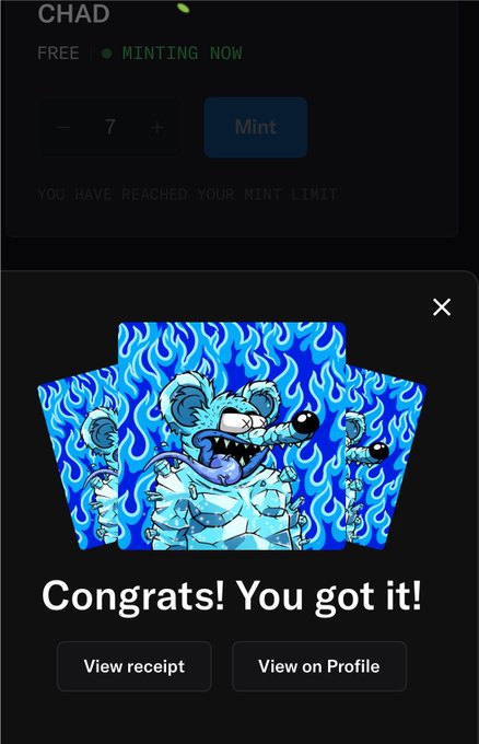 A "Congrats! You got it!" confirmation screen displays a newly minted blue flame-covered Chad NFT with options to "View receipt" or "View on Profile," while the top shows the "CHAD" collection is "FREE" with "MINTING NOW," showing the user has reached their mint limit of 7.