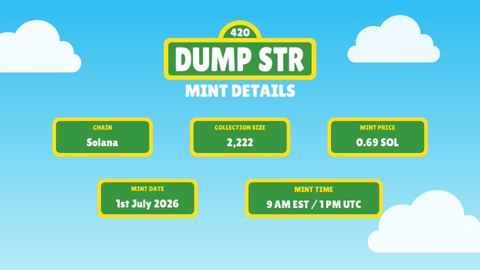 The image shows a sky-blue graphic with clouds advertising "420 DUMP STR" mint details for an NFT collection on the Solana blockchain, with a collection size of 2,222, mint price of 0.69 SOL, and a mint date of 1st July 2026 at 9 AM EST / 1 PM UTC. The bright, colorful design playfully reimagines traditional mint info panels in a cartoonish 420-themed style, matching the post's launch announcement for dumpstr.party.