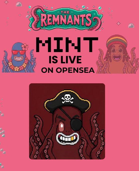 A promotional graphic for 'The Remnants' NFT collection, displaying 'MINT IS LIVE ON OPENSEA' above a pixel-art pirate character.