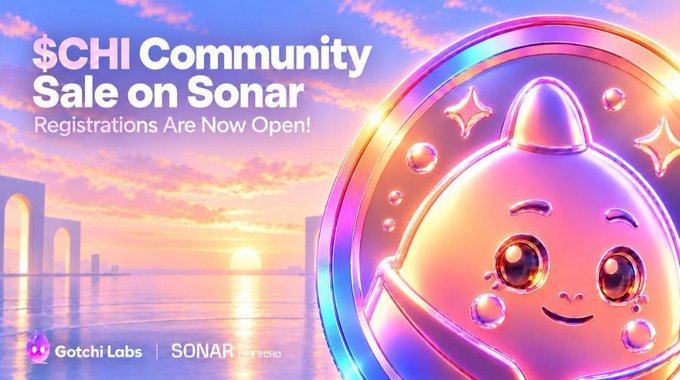 A promotional graphic reads '$CHI Community Sale on Sonar - Registrations Are Now Open!' featuring Gotchi Labs and SONAR powered by ECHO logos, with a cute pink character in space gear against a sunset backdrop.