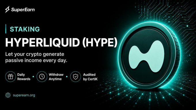 A promotional graphic for SuperEarn advertising 'STAKING HYPERLIQUID (HYPE)' to generate passive income daily, featuring the HYPE coin logo with features 'Daily Rewards', 'Withdraw Anytime', and 'Audited by CertIK'.