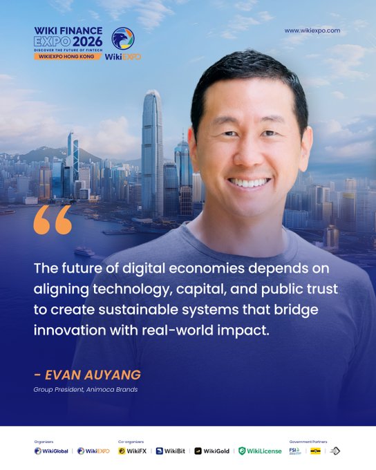 Evan Auyang, Group President of Animoca Brands, is featured in a Wiki Finance Expo Hong Kong 2026 promotional graphic against the Hong Kong skyline, sharing a quote: "The future of digital economies depends on aligning technology, capital, and public trust to create sustainable systems that bridge innovation with real-world impact."