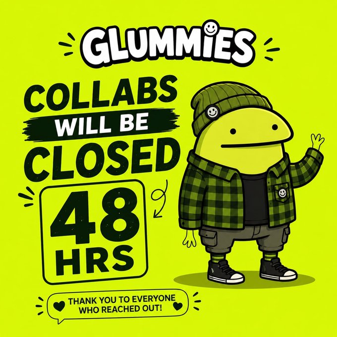 A bright green graphic featuring a green cartoon character with a smiley face beanie and checkered jacket, announcing 'GLUMMIES COLLABS WILL BE CLOSED 48 HRS' with a thank you message.
