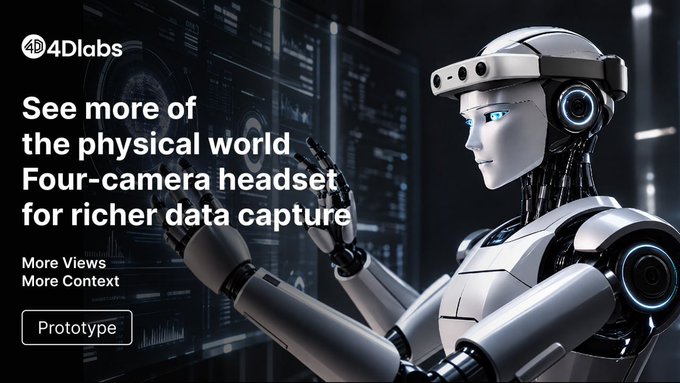 A promotional graphic by 4Dlabs featuring a humanoid robot wearing a four-camera headset, with text reading "See more of the physical world - Four-camera headset for richer data capture" and a "Prototype" button.