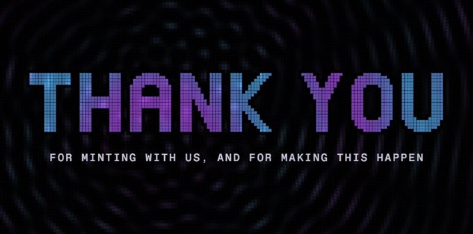 A pixel-art style banner on a dark background with gradient blue-to-purple text reading "THANK YOU FOR MINTING WITH US, AND FOR MAKING THIS HAPPEN."
