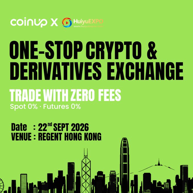 A promotional graphic for CoinUp X HuiyuExpo advertising a one-stop crypto and derivatives exchange with zero fees, scheduled for 22nd September 2026 at Regent Hong Kong, featuring a Hong Kong skyline silhouette on a green background.