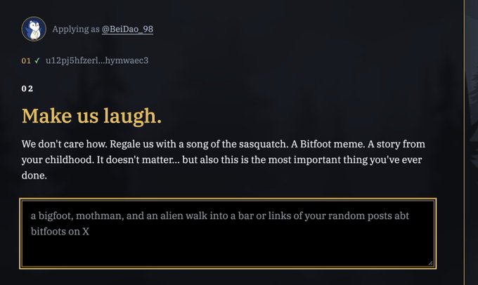 A dark-themed application form from a user named 'BeiDao_98' prompts applicants to 'Make us laugh' by sharing a bigfoot, mothman, or alien joke or random posts about bigfoots.